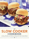 Cover image for The Slow Cooker Cookbook